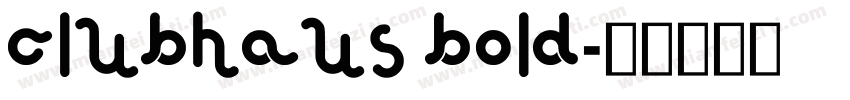 ClubHaus Bold字体转换